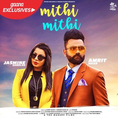 Mithi Mithi Lyrics by Amrit Maan, Jasmine Sandlas