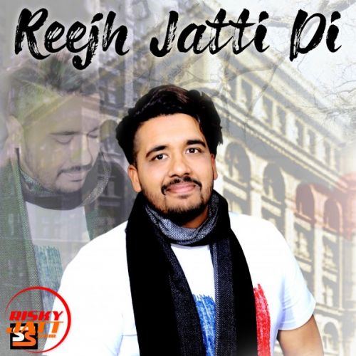 Download Reejh Jatti Di Sandhu Arifke mp3 song, Reejh Jatti Di Sandhu Arifke full album download