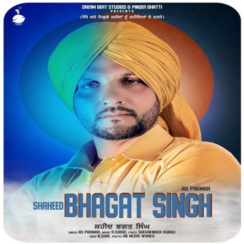 Download Shaheed Bhagat Singh AS Parmar mp3 song, Shaheed Bhagat Singh AS Parmar full album download