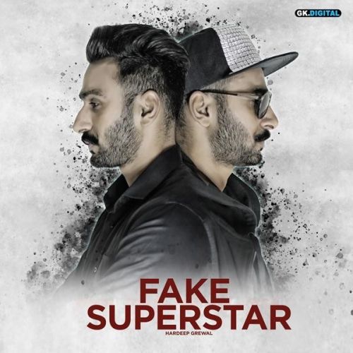 Download Fake Superstar Hardeep Grewal mp3 song, Fake Superstar Hardeep Grewal full album download