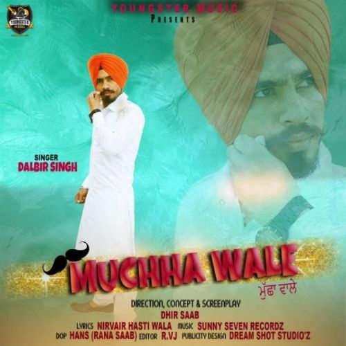 Download Muchha Wale Dalbir Singh mp3 song, Muchha Wale Dalbir Singh full album download