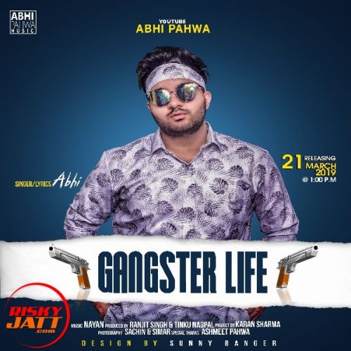 Gangster Life Lyrics by Abhi