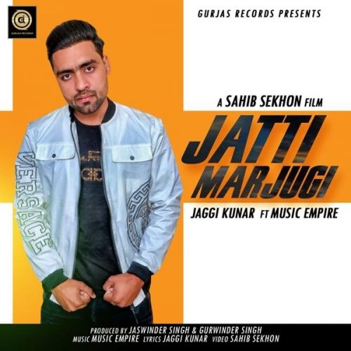 Download Jatti Marjugi Jaggi Kunar mp3 song, Jatti Marjugi Jaggi Kunar full album download