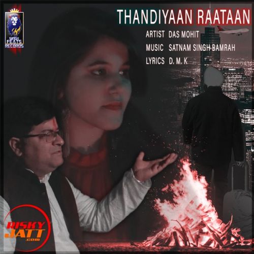 Download Thandiyaan Raataan Das Mohit mp3 song, Thandiyaan Raataan Das Mohit full album download