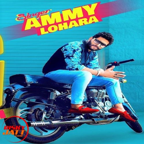 Ammy Lohara mp3 songs download,Ammy Lohara Albums and top 20 songs download