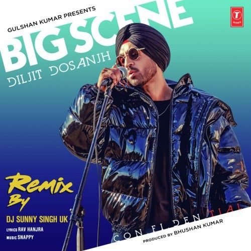 Download Big Scene Remix Diljit Dosanjh, Dj Sunny Singh Uk mp3 song, Big Scene Remix Diljit Dosanjh, Dj Sunny Singh Uk full album download