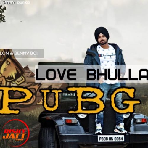 Download Pub G Love Bhullar mp3 song, Pub G Love Bhullar full album download