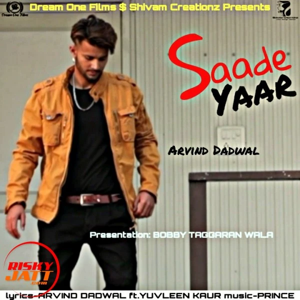 Download Saade Yaar Arvind Dadwal mp3 song