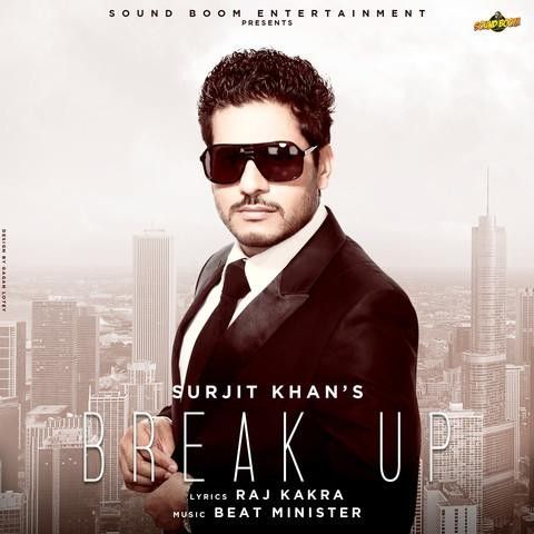 Download Break Up Surjit Khan mp3 song, Break Up Surjit Khan full album download