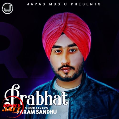 Download Prabhat Param Sandhu mp3 song, Prabhat Param Sandhu full album download
