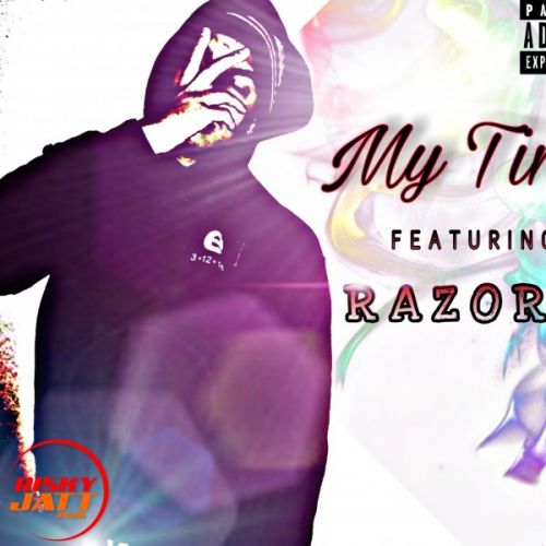 Download My Time Razor A, Addy Kashmir mp3 song, My Time Razor A, Addy Kashmir full album download