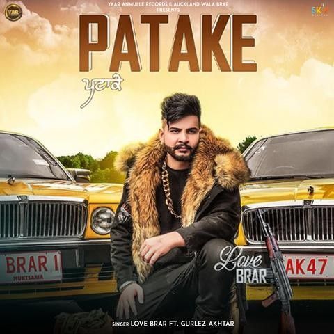 Download Patake Love Brar, Gurlez Akhtar mp3 song, Patake Love Brar, Gurlez Akhtar full album download