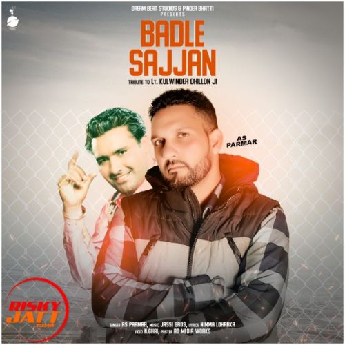 Download Badle Sajjan AS Parmar mp3 song, Badle Sajjan AS Parmar full album download