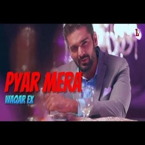 Download Pyar Mera Waqar Ex mp3 song, Pyar Mera Waqar Ex full album download