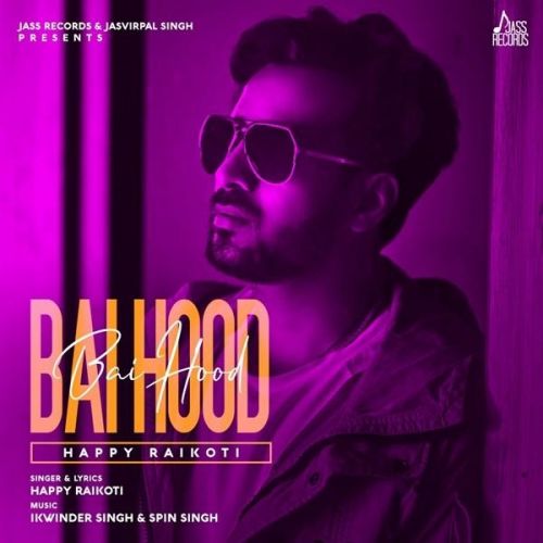 Bai Hood Lyrics by Happy Raikoti