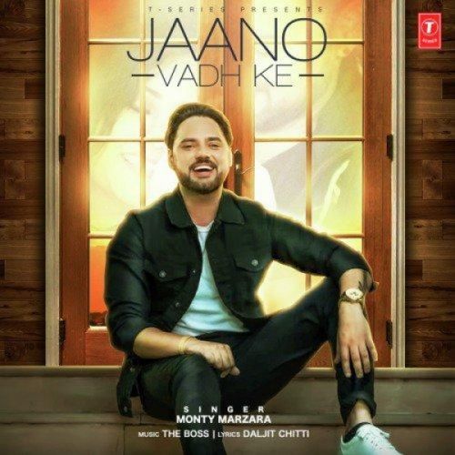 Download Jaano Vadh Ke Monty Marzara mp3 song, Jaano Vadh Ke Monty Marzara full album download