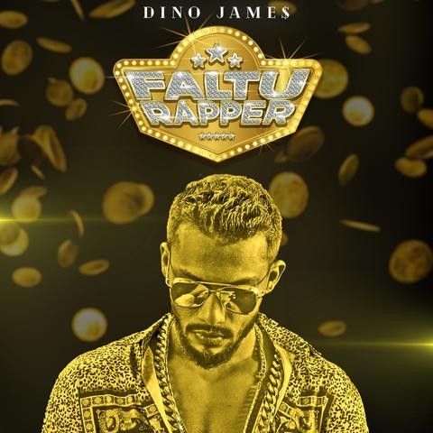 Faltu Rapper Lyrics by Dino James