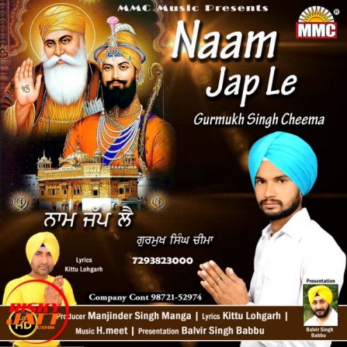 Download Naam Jap Le Gurmukh Singh Cheema mp3 song, Naam Jap Le Gurmukh Singh Cheema full album download