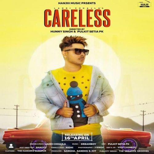 Download Careless Laddi Chhajla mp3 song, Careless Laddi Chhajla full album download