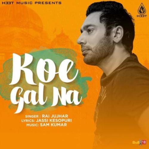 Rai Jujhar mp3 songs download,Rai Jujhar Albums and top 20 songs download