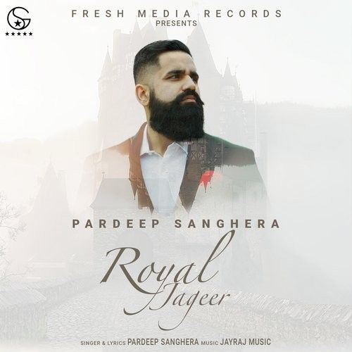 Download Royal Jageer 2 Pardeep Sanghera mp3 song, Royal Jageer 2 Pardeep Sanghera full album download
