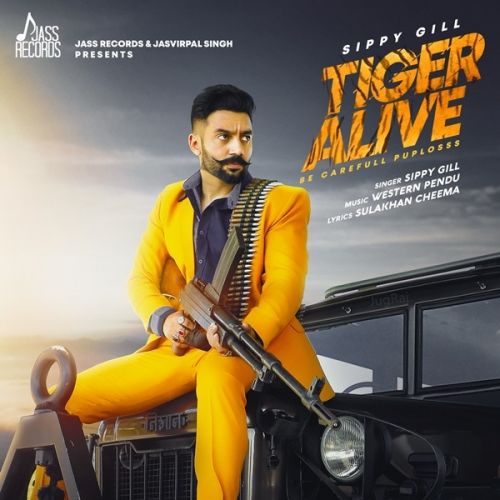 Download Tiger Alive Sippy Gill mp3 song, Tiger Alive Sippy Gill full album download