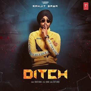 Download Ditch Ranjit Bawa mp3 song, Ditch Ranjit Bawa full album download