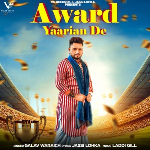 Download Award Yaariyan De Galav Waraich mp3 song, Award Yaariyan De Galav Waraich full album download