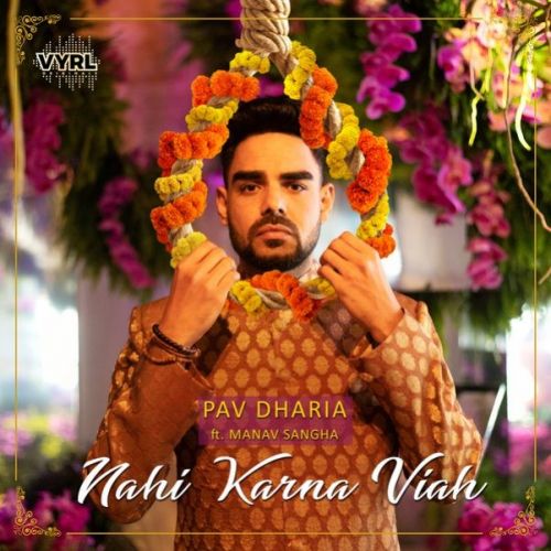 Download Nahi Karna Viah Pav Dharia, Manav Sangha mp3 song, Nahi Karna Viah Pav Dharia, Manav Sangha full album download
