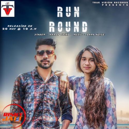 Run Round (Cover) Lyrics by Harsh Thind