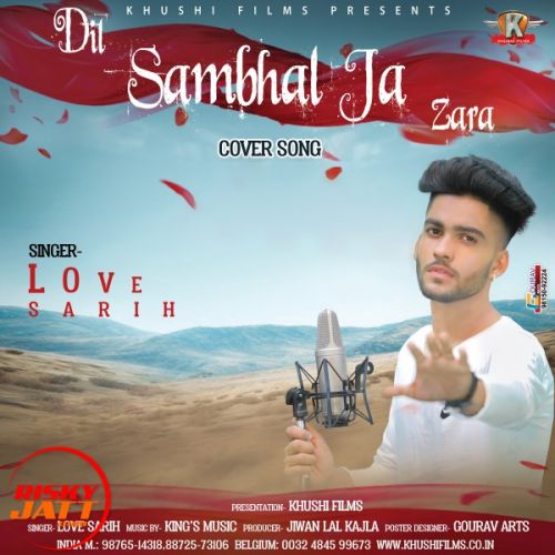 Download Dil Sambhal Ja Zara (cover Song) Love Sarih mp3 song, Dil Sambhal Ja Zara (cover Song) Love Sarih full album download