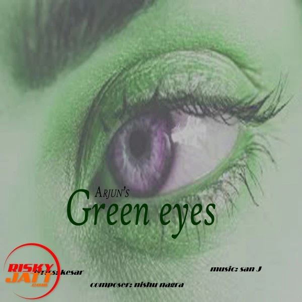 Download Green eyes Arjun and Kesar mp3 song