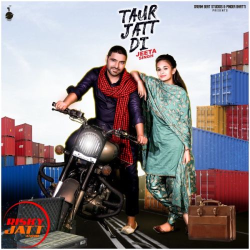 Download Taur Jatt Di Jeeta Singh mp3 song, Taur Jatt Di Jeeta Singh full album download