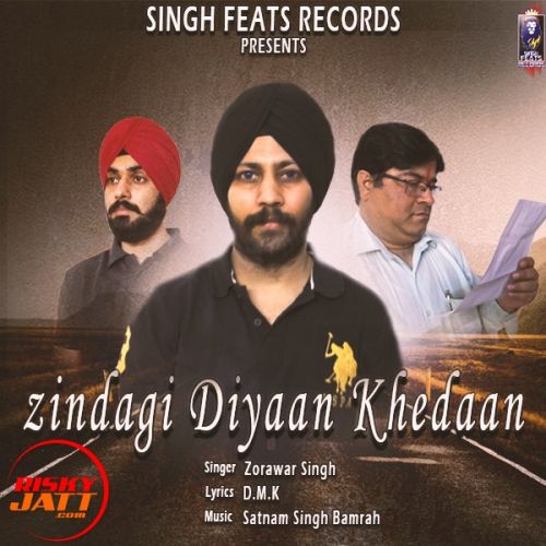 Download Zindagi Diyaan Khedaan Zorawar Singh mp3 song, Zindagi Diyaan Khedaan Zorawar Singh full album download