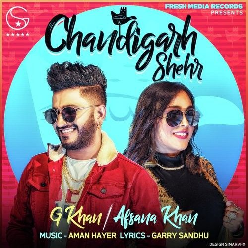 Chandigarh Shehr Lyrics by G Khan, Afsana Khan