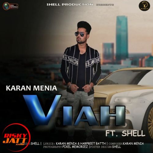 Viah Lyrics by Karan Menia, Shell