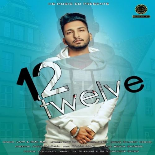 Download Twelve Lavy, Ravi Rai mp3 song, Twelve Lavy, Ravi Rai full album download