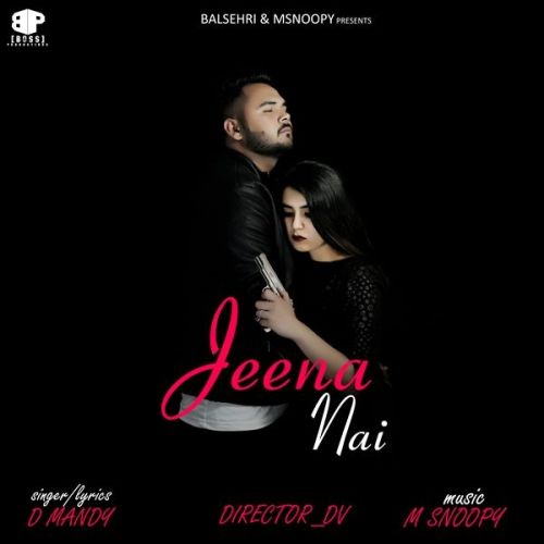 Download Jeena Nai D Mandy mp3 song, Jeena Nai D Mandy full album download