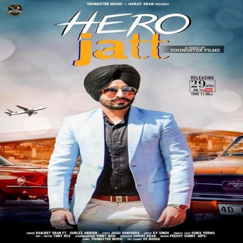 Download Hero Jatt Ranjeet Sran, Gurlez Akhtar mp3 song, Hero Jatt Ranjeet Sran, Gurlez Akhtar full album download