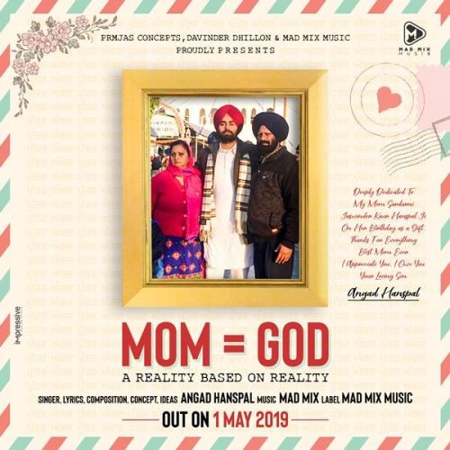 Download Mom God Angad Hanspal mp3 song, Mom God Angad Hanspal full album download