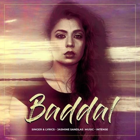 Download Baddal Jasmine Sandlas mp3 song, Baddal Jasmine Sandlas full album download