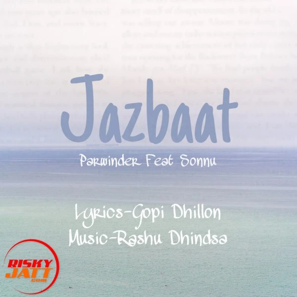 Download Jazbaat Parwinder and Sonnu mp3 song
