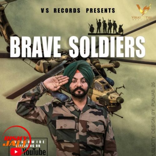 Download Brave Soldiers Bawa Dhaliwal mp3 song, Brave Soldiers Bawa Dhaliwal full album download