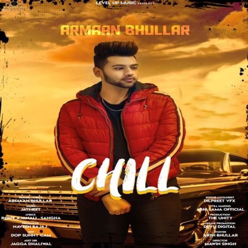 Download Chill Armaan Bhullar mp3 song, Chill Armaan Bhullar full album download