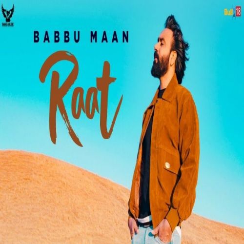 Download Raat (Ik C Pagal) Babbu Maan mp3 song, Raat (Ik C Pagal) Babbu Maan full album download