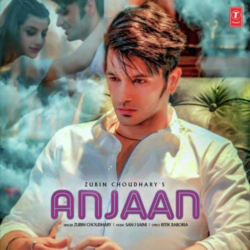 Download Anjaan Zubin Choudhary mp3 song