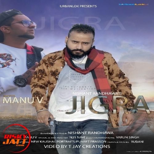 Download Jigra Nishant Randhawa, Manu V mp3 song, Jigra Nishant Randhawa, Manu V full album download