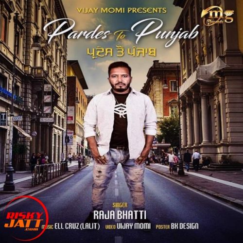 Download Pardes To Punjab Raja Bhati mp3 song, Pardes To Punjab Raja Bhati full album download