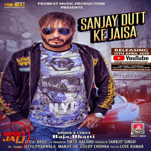 Download Sanjay Dutt Ke Jaisa Raja Bhati mp3 song, Sanjay Dutt Ke Jaisa Raja Bhati full album download
