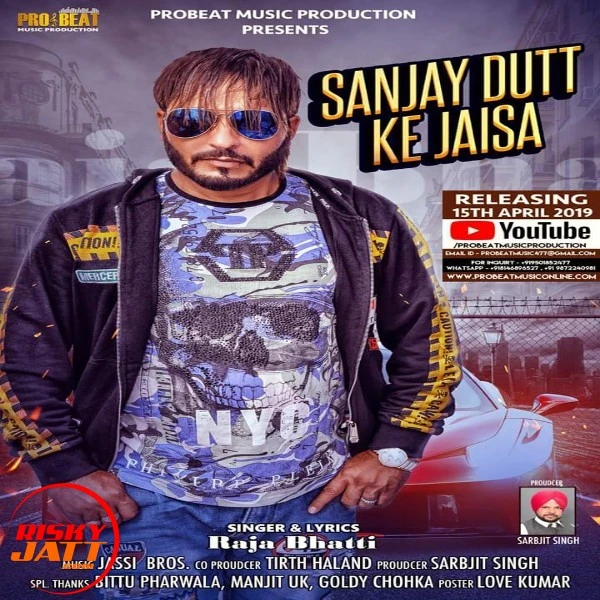 Download Sanjay Dutt Ke Jaisa Raja Bhati mp3 song